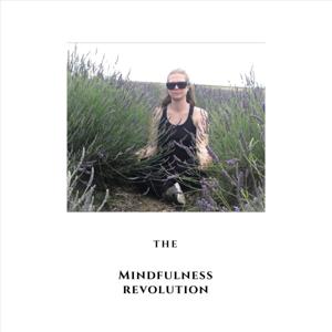 The Mindfulness Revolution Podcast