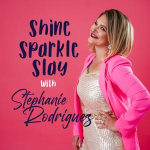 Shine Sparkle Slay Podcast