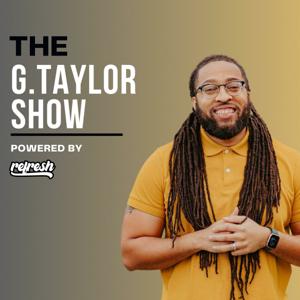 The G. Taylor Show