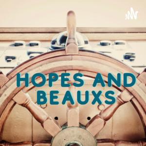 Hopes and Beauxs