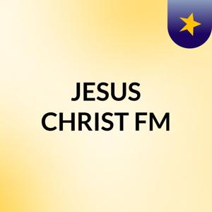 JESUS CHRIST FM