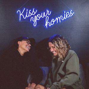 Kiss Your Homies