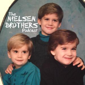 The Nielsen Brothers Podcast