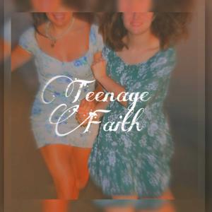 Teenage Faith