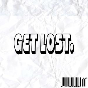 get lost. / / presented by lost bay.