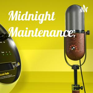 Midnight Maintenance