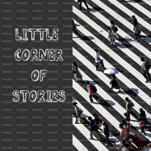 Little Corner of Storys  | A Podcast