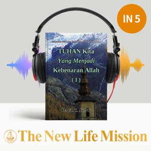 Kebenaran Allah yang Dinyatakan di dalam Surat Roma - TUHAN Kita Yang Menjadi Kebenaran Allah (Ⅰ)