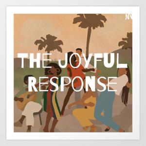 The Joyful Response