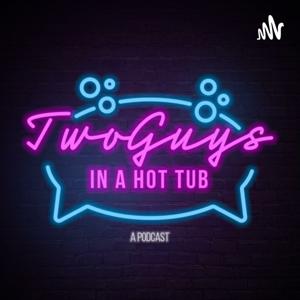 Two Guys in a Hot Tub
