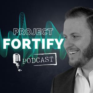 Project Fortify Podcast