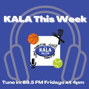 KALA This Week