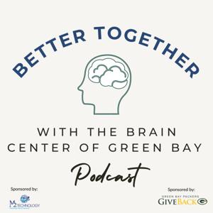 Better Together with the Brain Center of Green Bay