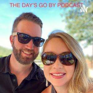 Days Go By Podcast