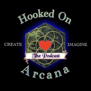 Hooked On Arcana: The Podcast