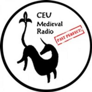 Podcasts of CEU Medieval Radio