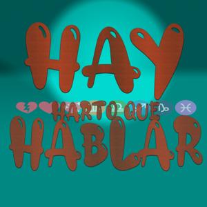 Hay Harto Que Hablar