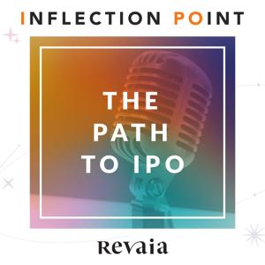 Inflection Point: The Path to IPO