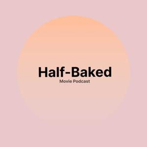 Half-Baked Movie Podcast