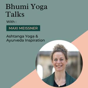 Bhumi Yoga Talks with Maxi Meissner