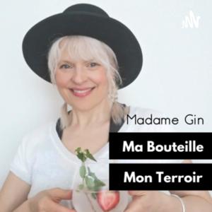 Madame Gin, Ma Bouteille, Mon Terroir
