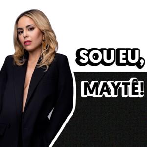 Sou eu, Maytê!