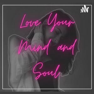 Love Your Mind and Soul