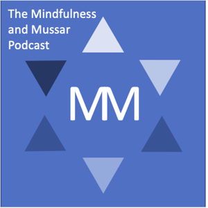 The Mindfulness and Mussar Podcast