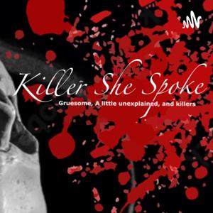 Killer she Spoke