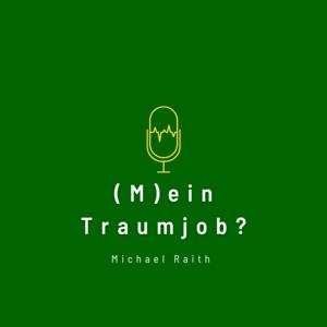(M)ein Traumjob?
