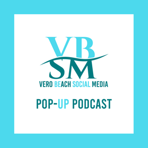 The Vero Beach Social Media Pop-Up Podcast
