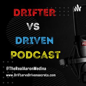 Drifter vs Driven