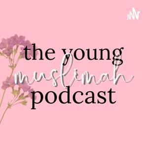 The Young Muslimah Podcast