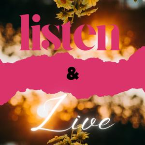 Listen and Live