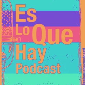 ES LO QUE HAAAY PODCAST
