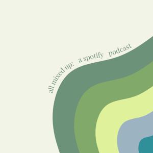 all mixed up: a podcast