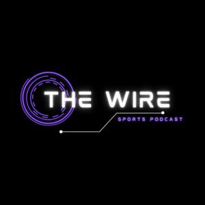 The Wire Sports Podcast