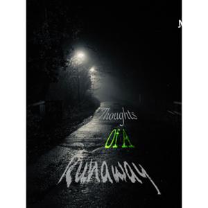 Thoughts of a Runaway