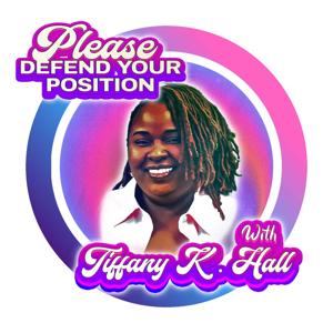 Please Defend Your Position podcast