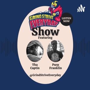 Grind Strive Everyday Show