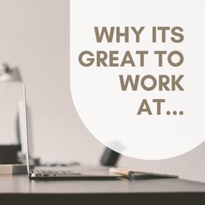 Why It's Great To Work At