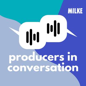 Producers in Conversation