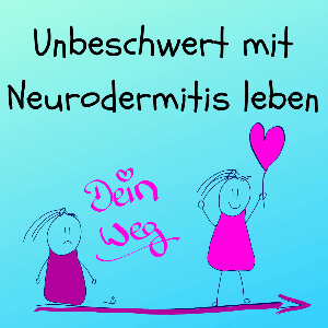 Unbeschwert mit Neurodermitis leben!