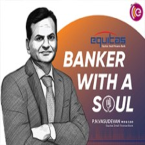 Banker With A Soul Full Podcast