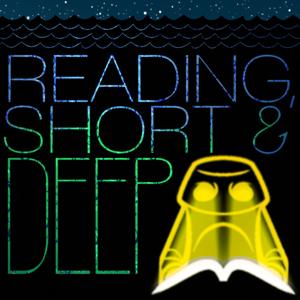 Reading, Short and Deep