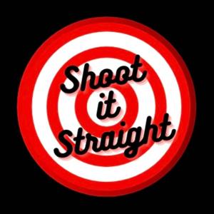 Shoot it Straight Podcast