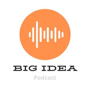 BigIdea Podcast