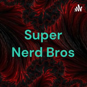 Super Nerd Bros