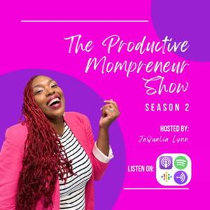 The Productive Mompreneur Show