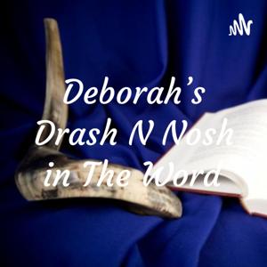 Deborah's Drash N Nosh in The Word